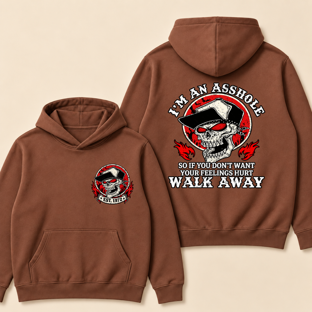 I'm An Asshole Walk Away Print Hoodie-Custom EST. Year