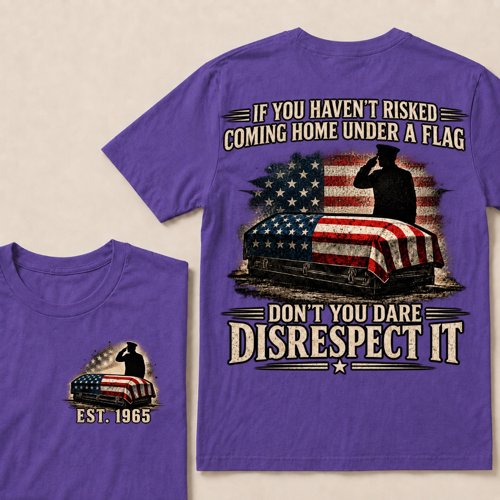 Custom Year Don't You Dare Disrespect It Veteran Double Print Tee