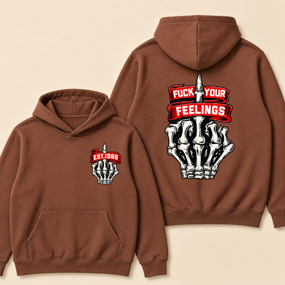 Fuck Your Feelings Print Hoodie-Custom EST. Year