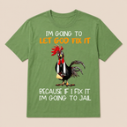 Let God Fix It Jesus God Christian T Shirt