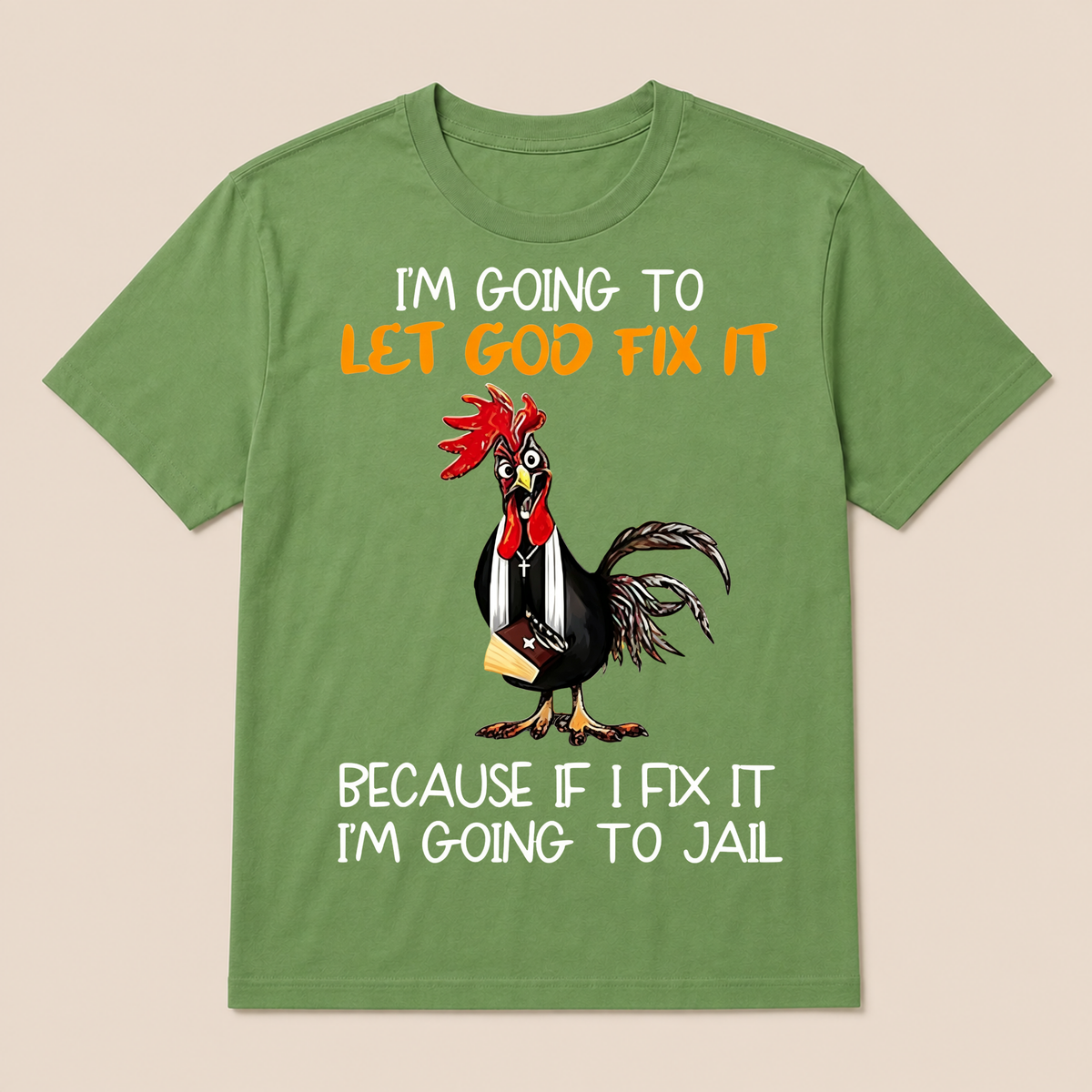 Let God Fix It Jesus God Christian T Shirt