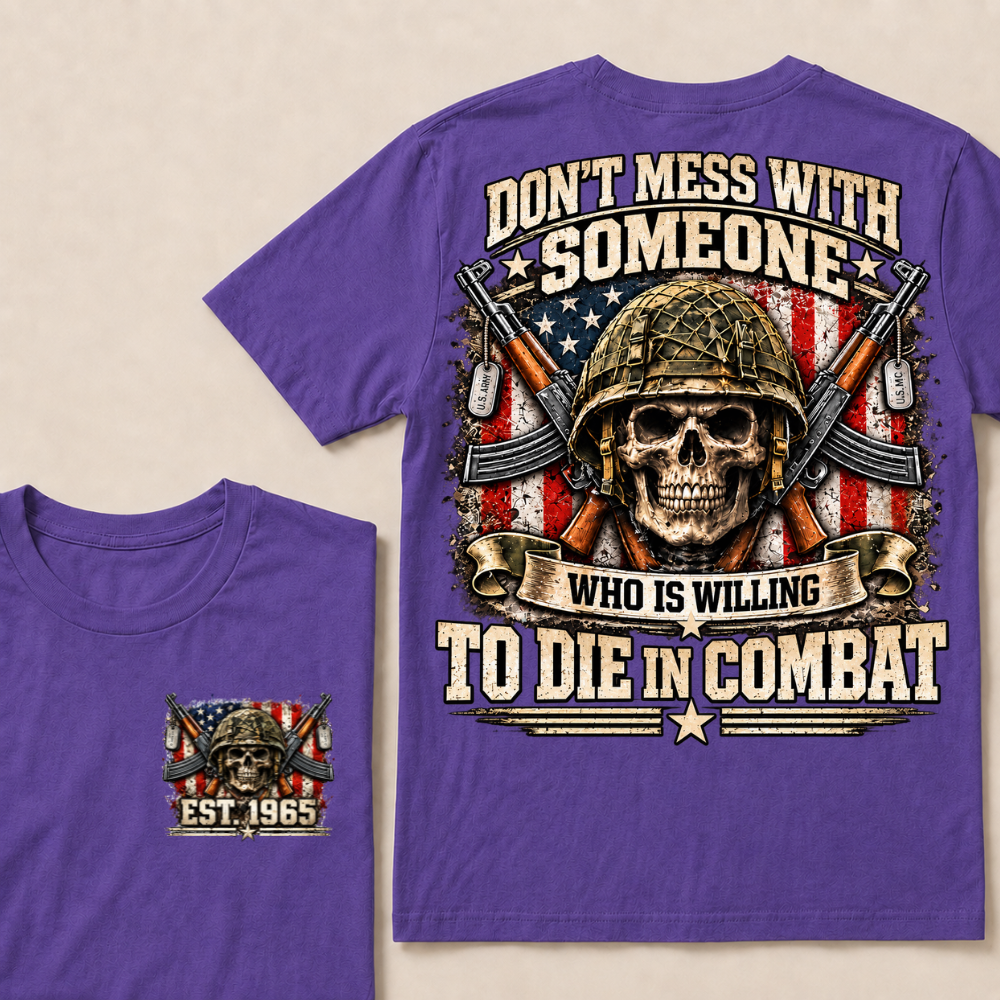 Custom Year Don't Mess With Combat Skull Veteran Tee