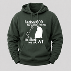 I Asked God For A True Friend Cat Hoodie