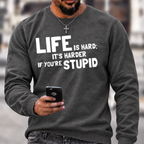 Life Is Hard Funny Sarcastic Graphic Crewneck Sweatshirt