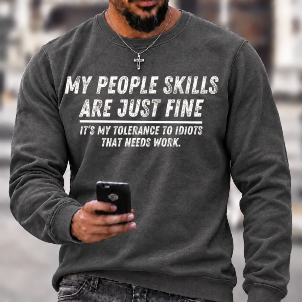 My People Skills Are Fine Funny Sweatshirts