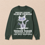 Inside Every Older Person Is A Younger Person 1 Cat Crewneck Sweatshirt