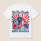 We The People Serve No Kings Stars Stripes America Patriotic T Shirt
