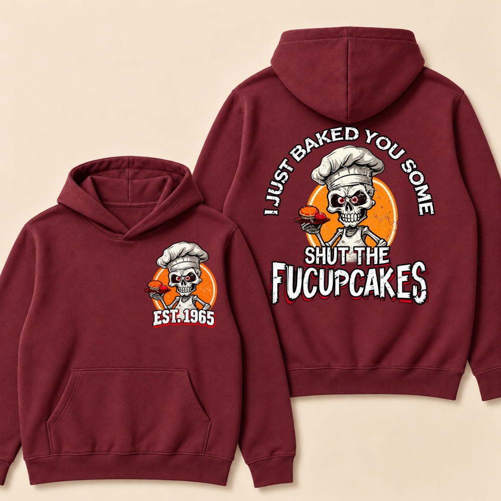 Custom EST. Year-I Just Baked You Some Shut The Fucupcakes Print Hoodie