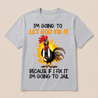 Let God Fix It Jesus God Christian T Shirt