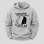 I Asked God For A True Friend Cat Hoodie