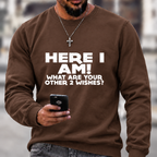 Here I Am 2 Wishes Print Sweatshirts