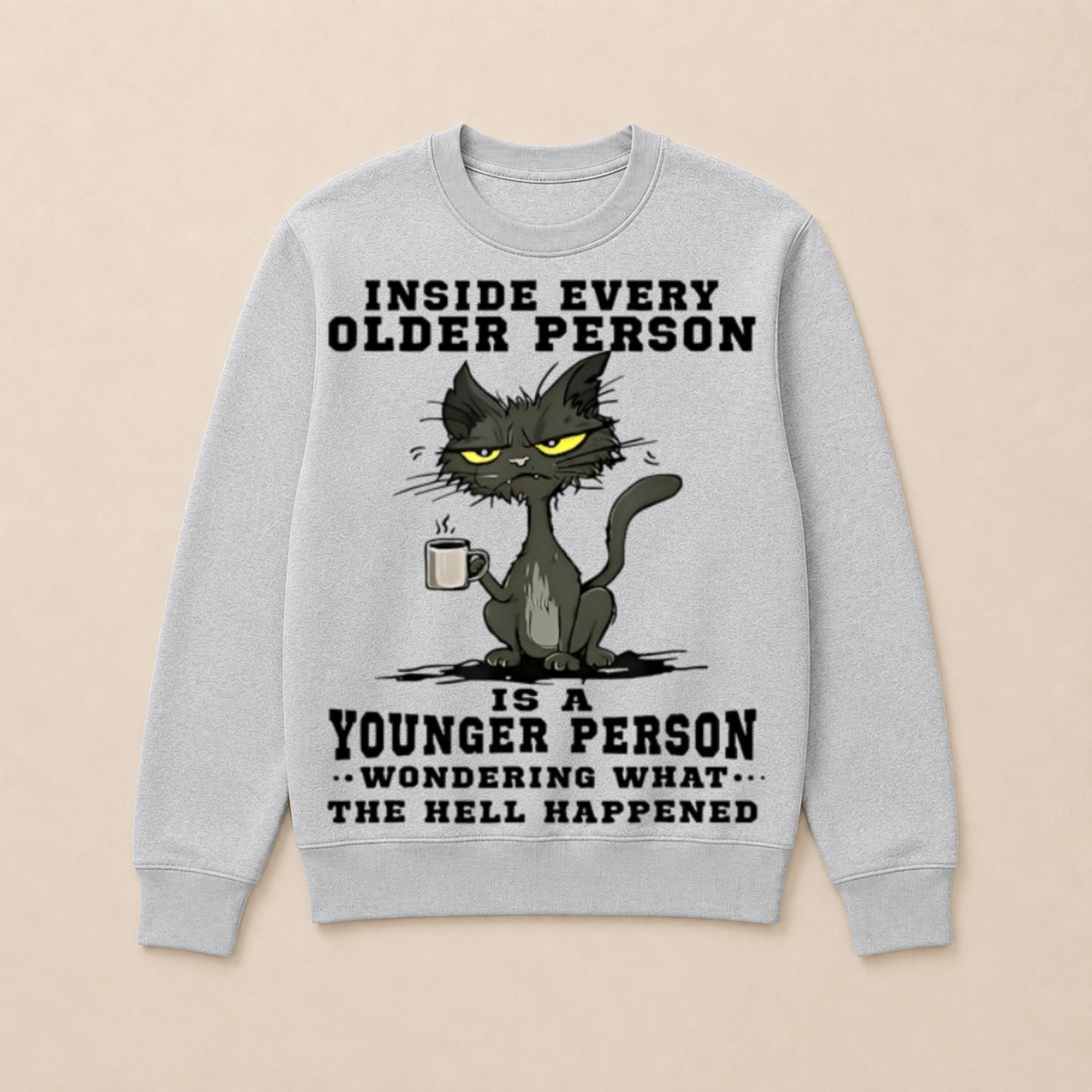 Inside Every Older Person Is A Younger Person 1 Cat Crewneck Sweatshirt
