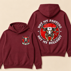 Not My Paseture Not My Bullshit Hoodie-Custom EST. Year