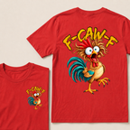 F Caw F Rooster Funny Bird Chicken Whisperer Fawk T-shirt
