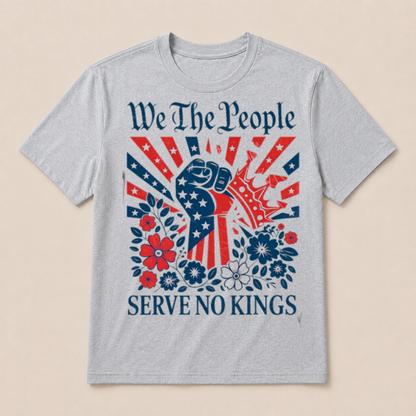 We The People Serve No Kings Stars Stripes America Patriotic T Shirt