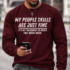 My People Skills Are Fine Funny Sweatshirts