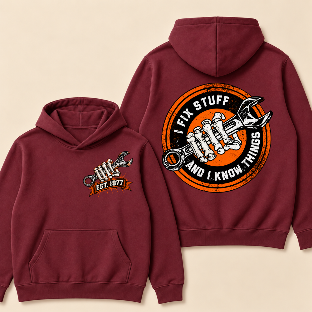 Custom EST. Year-I Fix Stuff And I Know Things Hoodie