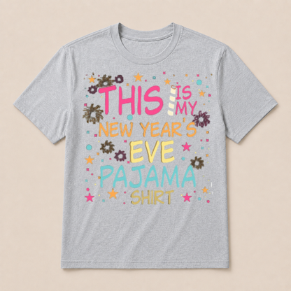 This is My New Years Eve Pajama Shirt Happy New Year T Shirt