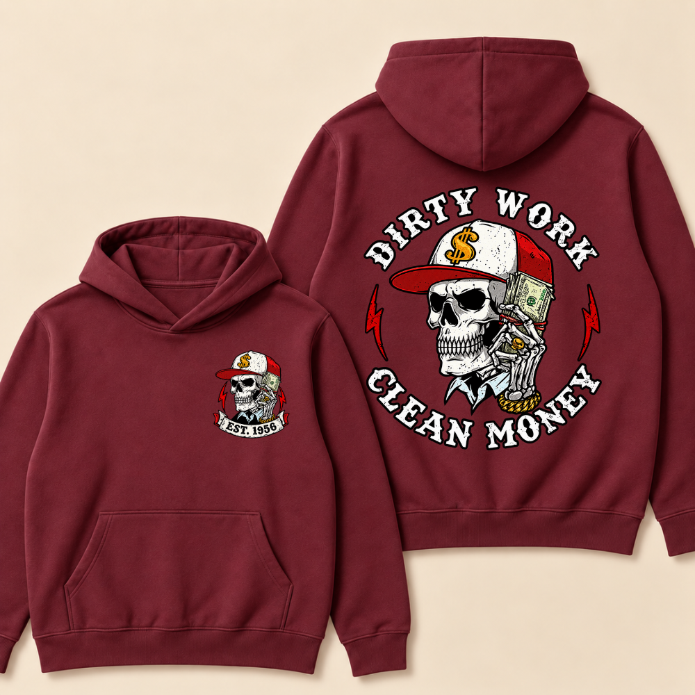 Custom EST. Year-Dirty Work Clean Money Print Hoodie