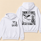 Custom EST. Year-There It Goes My Last Flying F*ck Hoodie