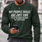 My People Skills Are Fine Funny Sweatshirts