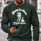 Hang In There It Gets Worse Sarcastic Funny Sweatshirts