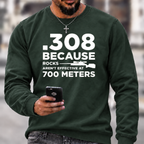 .308 Rifle Quote Long Range Shooting Graphic Crewneck Sweatshirt