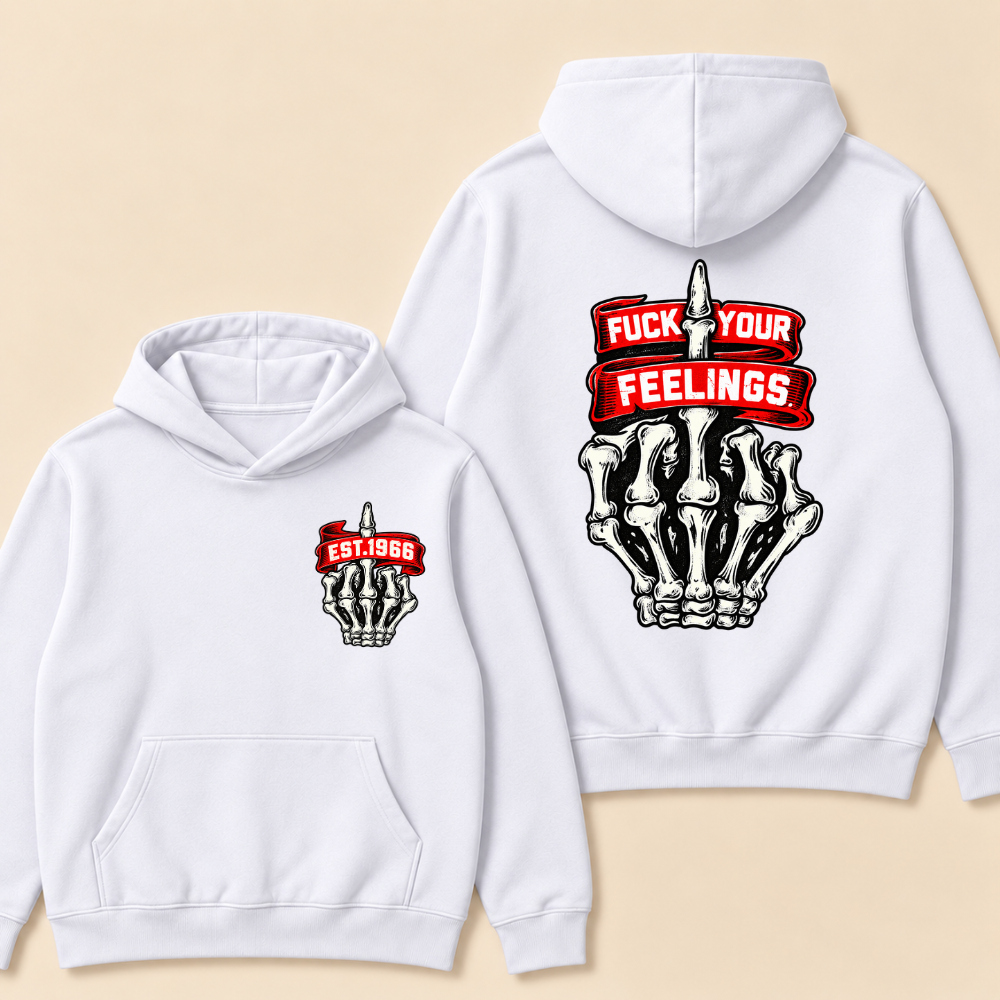 Fuck Your Feelings Print Hoodie-Custom EST. Year