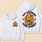 Bad Decisions Good Stories Hoodie-Custom EST. Year