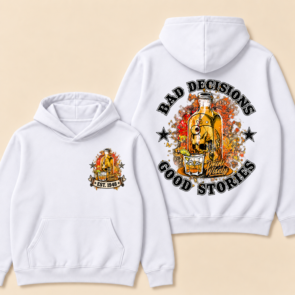 Bad Decisions Good Stories Hoodie-Custom EST. Year