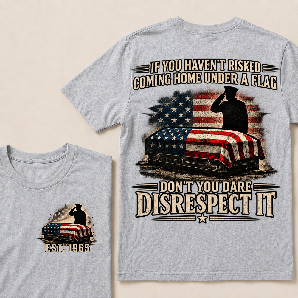 Custom Year Don't You Dare Disrespect It Veteran Double Print Tee