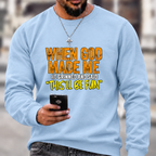 When God Made Me He Grinned And Said “this'll be fun"  Sweatshirts