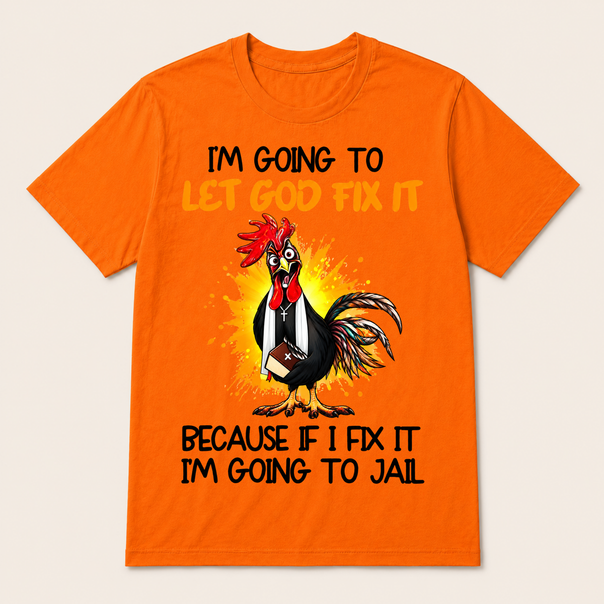Let God Fix It Jesus God Christian T Shirt