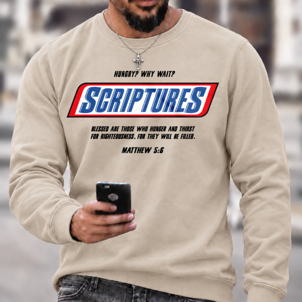 Hungry Why Wait Scriptures Bible Verse Crewneck Sweatshirt