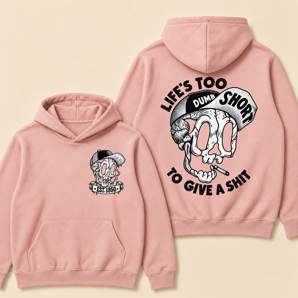 Custom EST. Year-Life’s Too Short To Give A Shit Funny Skull Print Hoodie