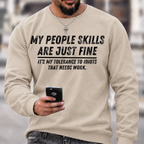 My People Skills Are Fine Funny Sweatshirts