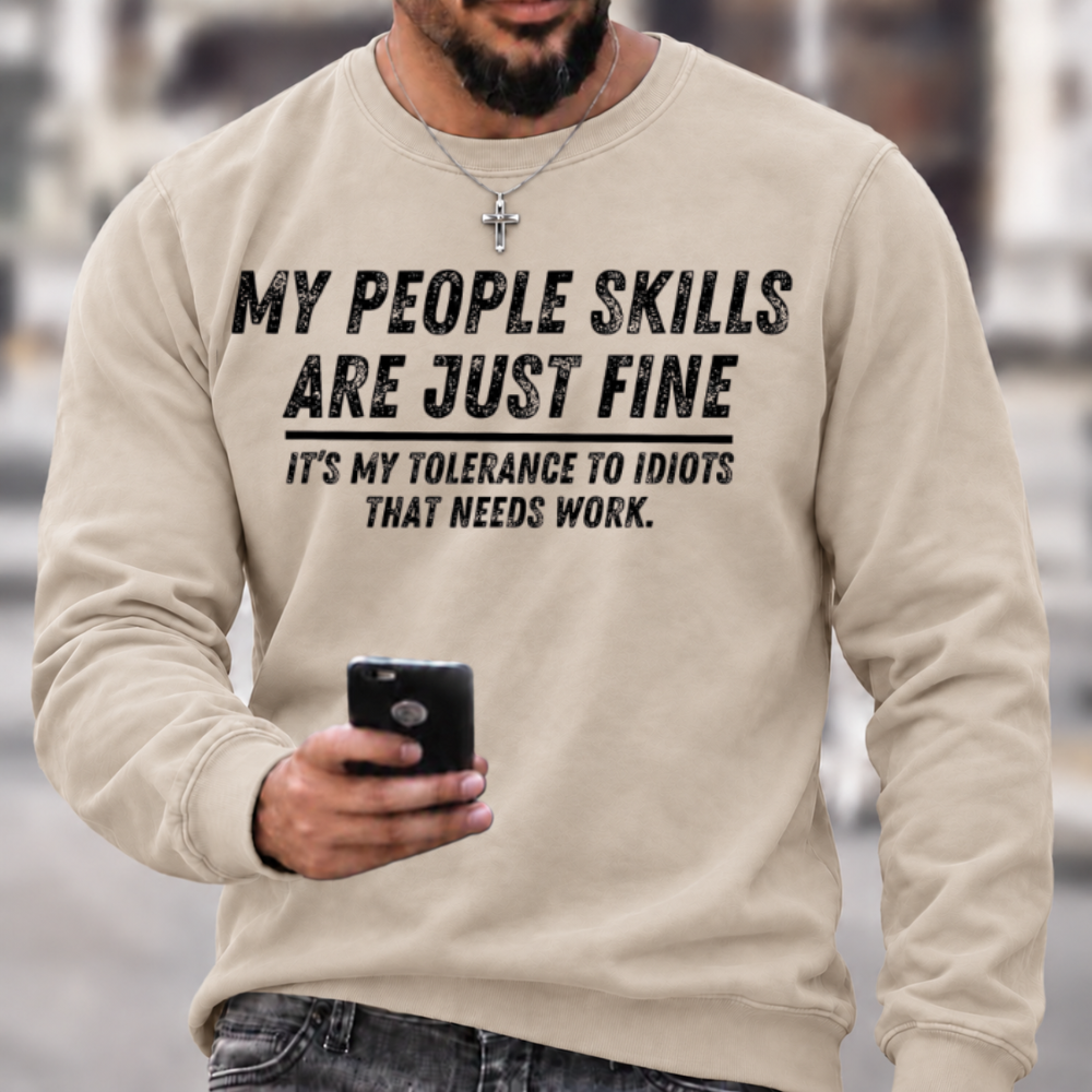 My People Skills Are Fine Funny Sweatshirts