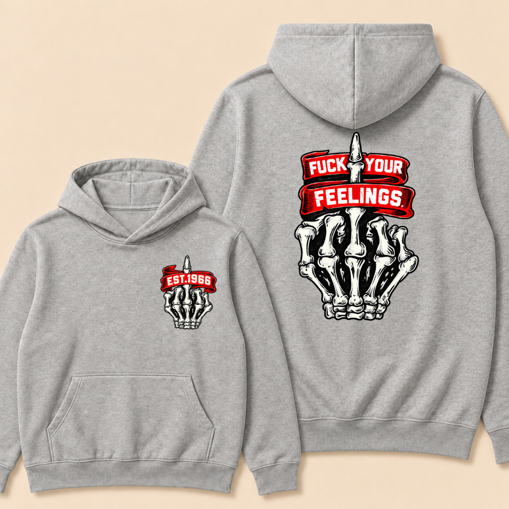 Fuck Your Feelings Print Hoodie-Custom EST. Year