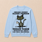 Inside Every Older Person Is A Younger Person 1 Cat Crewneck Sweatshirt