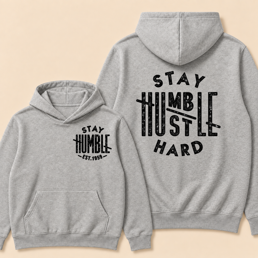 Stay Humble Hustle Hard Print Hoodie-Custom EST. Year