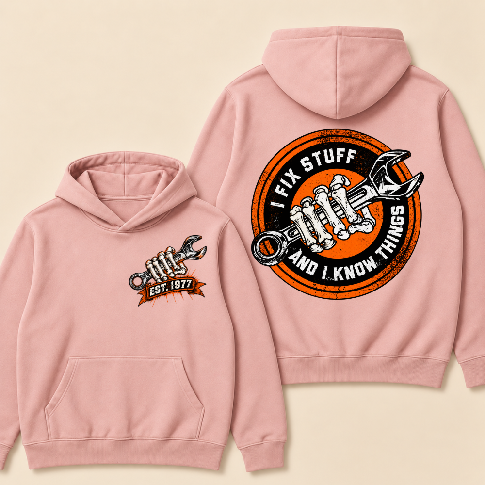 Custom EST. Year-I Fix Stuff And I Know Things Hoodie