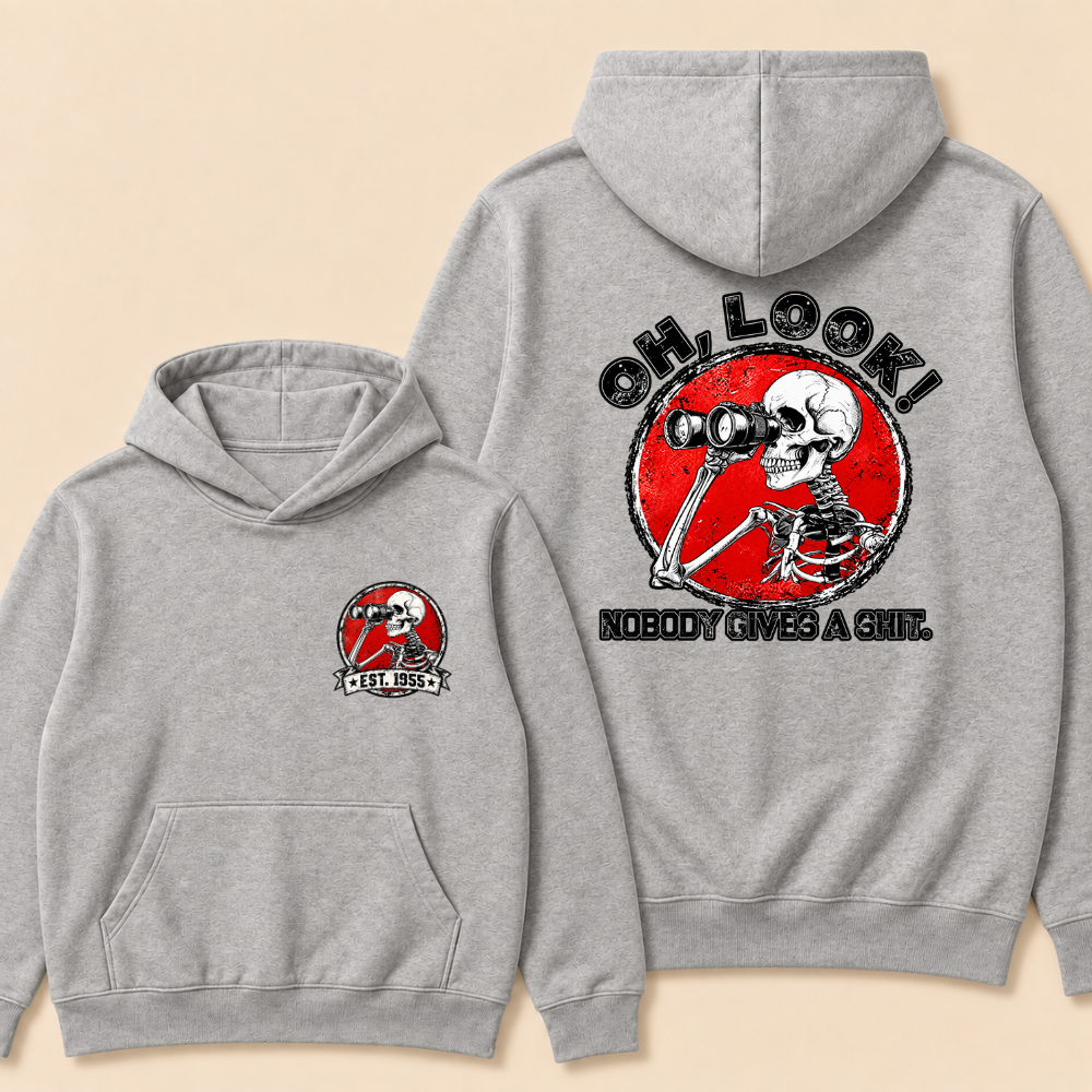 Oh,Look! Nobody Gives A Shit Custom EST. Year Hoodie