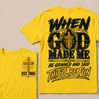 When God Made Me He Grinned And Said This'll Be Fun Custom Your Year T-shirt