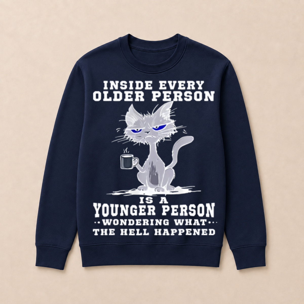 Inside Every Older Person Is A Younger Person 1 Cat Crewneck Sweatshirt