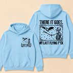 Custom EST. Year-There It Goes My Last Flying F*ck Hoodie