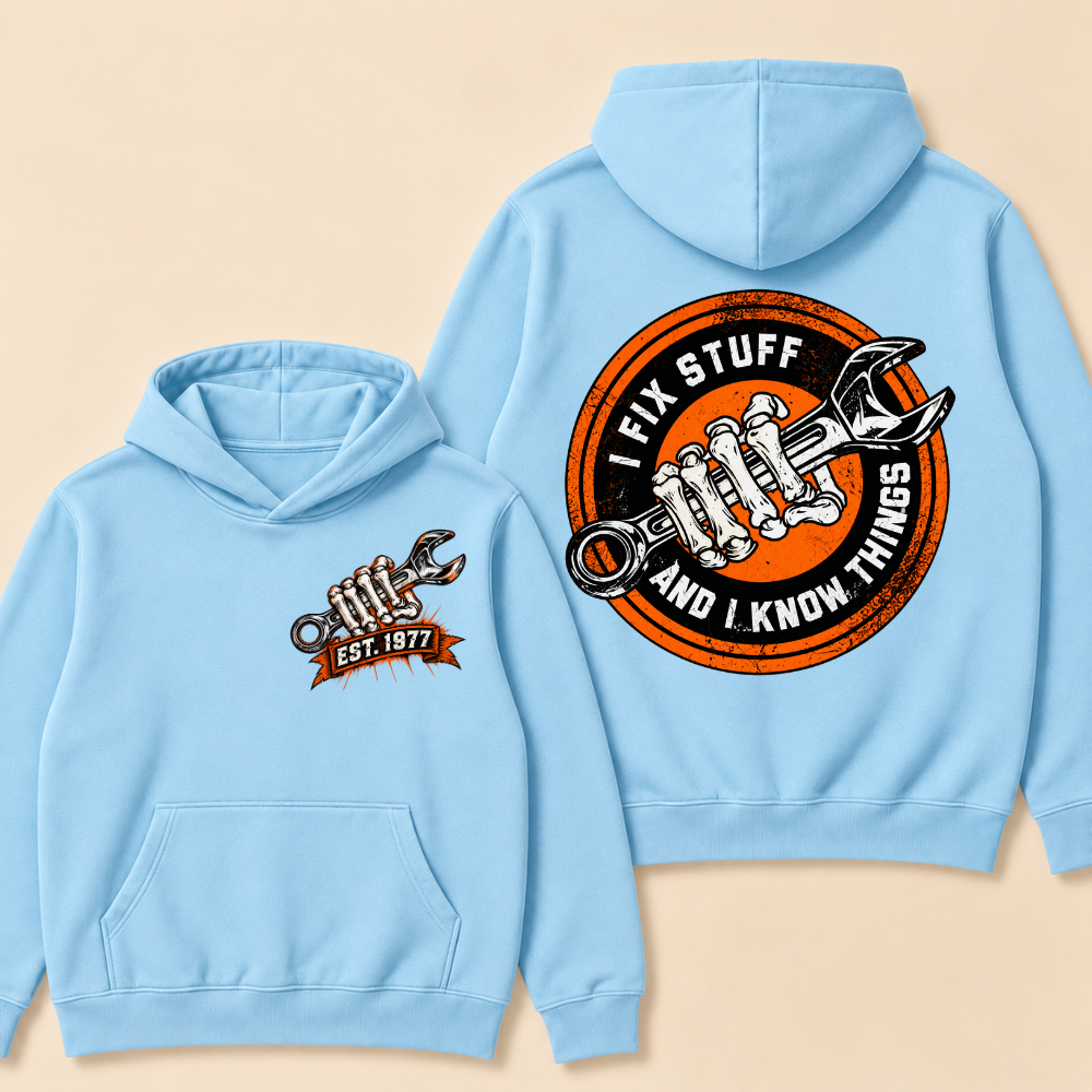 Custom EST. Year-I Fix Stuff And I Know Things Hoodie