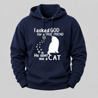 I Asked God For A True Friend Cat Hoodie
