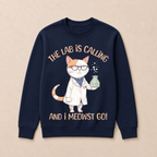 Girls Lab Calling Science Funny Lab Cat Laboratory Chemistry Science Crewneck Sweatshirt