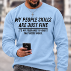 My People Skills Are Fine Funny Sweatshirts