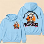Custom EST. Year-I Just Baked You Some Shut The Fucupcakes Print Hoodie